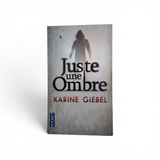 Juste une ombre - KARINE GIEBEL