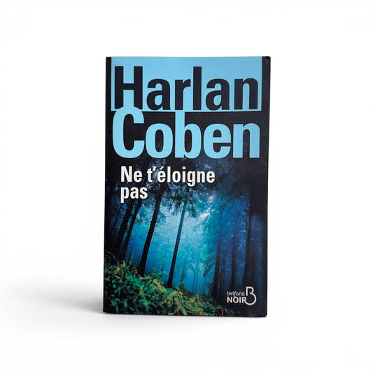 Ne t'éloigne pas - HARLAN COBEN
